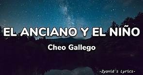 Cheo Gallego - El Anciano y El Niño (Letra/Lyrics)