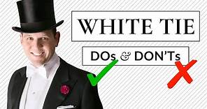 White Tie DO's & DON'Ts - Tailcoat & Full Fig Dress Code Guide