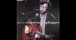 Unplugged - Eric Clapton (Full Album 1992)