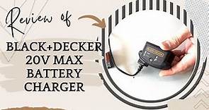 BLACK+DECKER 20V MAX Lithium Battery Charger Review: Fast, Reliable Charging for All Your Devices