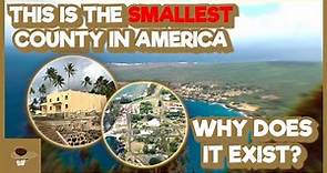 Why America's Smallest County Exists
