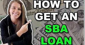 How to APPLY and Get APPROVED for an SBA Loan | Step-By-Step Guide