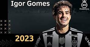 Igor Gomes ► Bem Vindo Ao Atlético-MG - Amazing Skills, Goals & Assists | 2023 HD