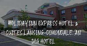 Holiday Inn Express Hotel & Suites Lansing-Dimondale, an IHG Hotel Review - Dimondale , United State