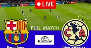 LIVE🔴Barcelona vs Club America | Friendly 2023 Match Highlights | Live Match Today