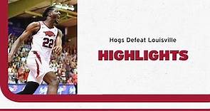 Razorback Basketball: Highlights, Hogs Defeat Louisville