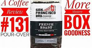 A Coffee Review ☕️ San Francisco Bay. Coffee (French Roast) Whole Bean "Pour-Over" 2022 💯😁