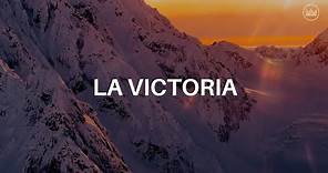 La Victoria - The Belonging Co, Danny Gokey (Letra)