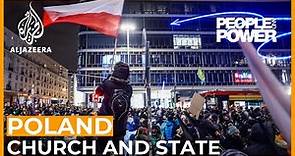 Poland's Church and State Alliance | People and Power