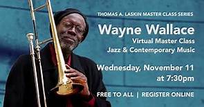 Wayne Wallace Virtual Master Class | November 11 at 7:30pm