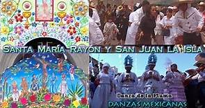 Danzas de Santa María Rayón y San Juan la isla en Chalma, Estado de México