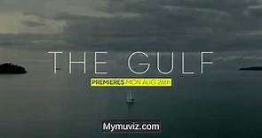 The Gulf 2019 Series Trailer