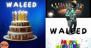 WALEED Happy Birthday Song and Dance - It's Your Birthday - Happy Birthday to You WALEED
