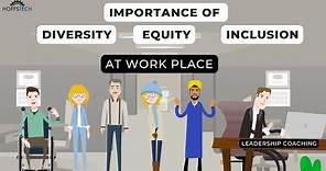 The Importance of Diversity Equity & Inclusion in the Workplace | Benefits of Diversity
