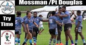 2018 Mossman Pt Douglas Tries v Cairns Brothers Rugby League 7-4-18