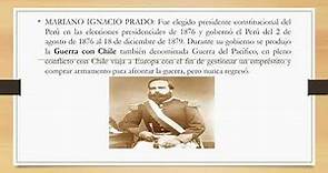 GOB MARIANO IGNACIO PRADO 1876 1879 -LIC. CESAR GERARDO URIBE HUAMANI