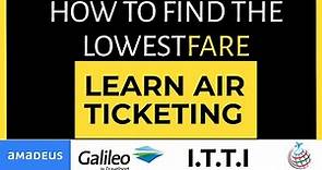 How to find the lowest fare | Air Ticketing Course |Lowest fare on B2B portal |Travel Tourism course