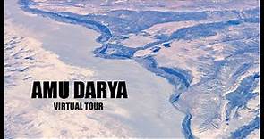 Amu Darya river aerial tour || Aral Sea aerial tour *virtual