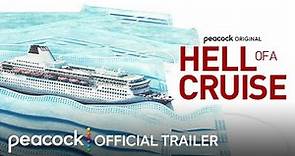 Hell of a Cruise | Official Trailer | Peacock Original