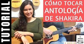cómo tocar ANTOLOGÍA de SHAKIRA en guitarra tutorial completo