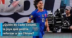 Conoce a Cade Cowell, la joya de Estados Unidos que podría reforzar a las Chivas