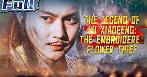 【ENG】The Legend of Lu Xiaofeng: The Embroidered Flower Thief | China Movie Channel ENGLISH