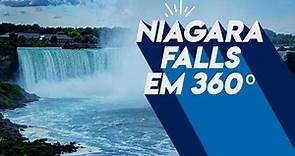 Conheça NIAGARA FALLS no Canadá em 360º