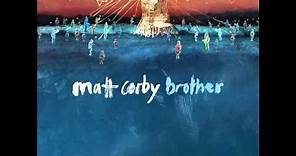Matt Corby - Brother (Official Audio)