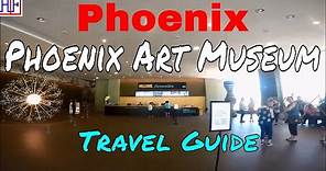 Phoenix, AZ | Phoenix Art Museum (TRAVEL GUIDE) | Episode# 8