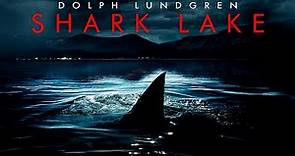 Shark Lake | FULL MOVIE | Dolph Lundgren Giant Shark Movie