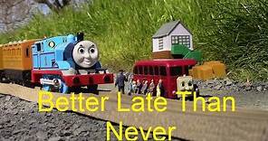 Trackmaster Better Late Than Never