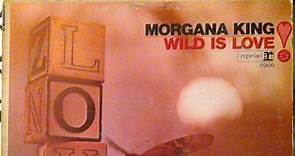Morgana King - Wild Is Love