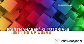 PaintManager® XI Software Tutorials - How to Create and Modify Users