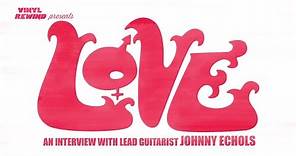 Vinyl Rewind - Love - Forever Changes | Johnny Echols interview