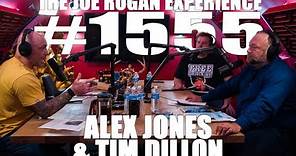 Joe Rogan Experience #1555 - Alex Jones & Tim Dillon