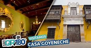 La casa Goyeneche, el ejemplo de la Lima Virreinal