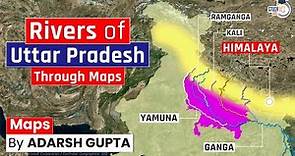 Rivers of U.P | All the Rivers of Uttar Pradesh | UPSC & UPPSC