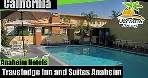 Travelodge Inn and Suites Anaheim - Anaheim Hotels, California