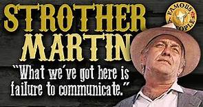 Strother Martin "What we've got here is failure to communicate."