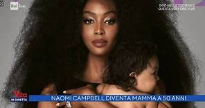 Naomi Campbell mamma felice a 51 anni - La vita in diretta 17/02/2022