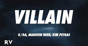 K/DA - VILLAIN (Lyrics) ft. Madison Beer, Kim Petras