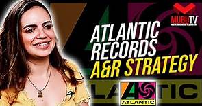 What It Takes to Sign With Atlantic Records A&R