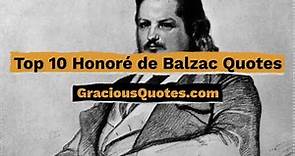 Top 10 Honoré de Balzac Quotes - Gracious Quotes
