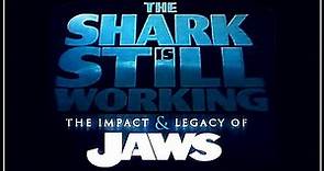 The Shark Is Still Working JAWS Documentary