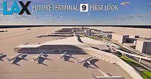 Future LAX Terminal 9 First Look Fly-Through
