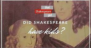 Did Shakespeare Have Kids?