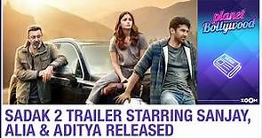 Sadak 2 trailer: Sanjay Dutt reprises his role & follows the path with Alia Bhatt-Aditya Roy Kapur