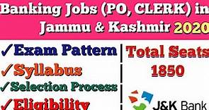 Jammu & Kashmir Bank Recruitment 2020 | J&K Bank PO, Clerk Syllabus, Exam Pattern, Selection Process