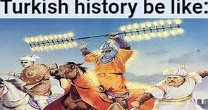 Turkish History be like