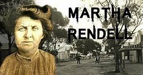The Shocking & Disturbing Case of Martha Rendell